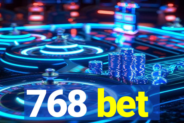 768 bet